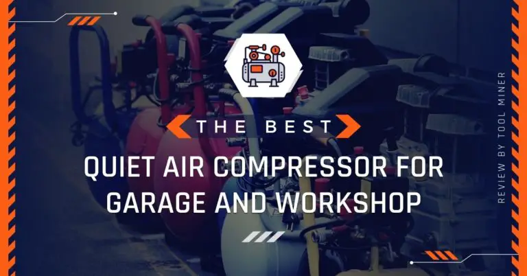 Best Quiet Air Compressor For Garage And Workshop 2023