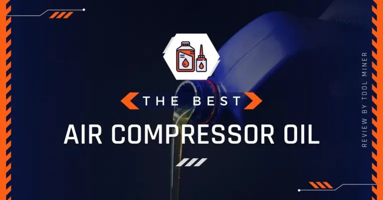 Best Air Compressor Oil To Avoid Friction & Wear 2023