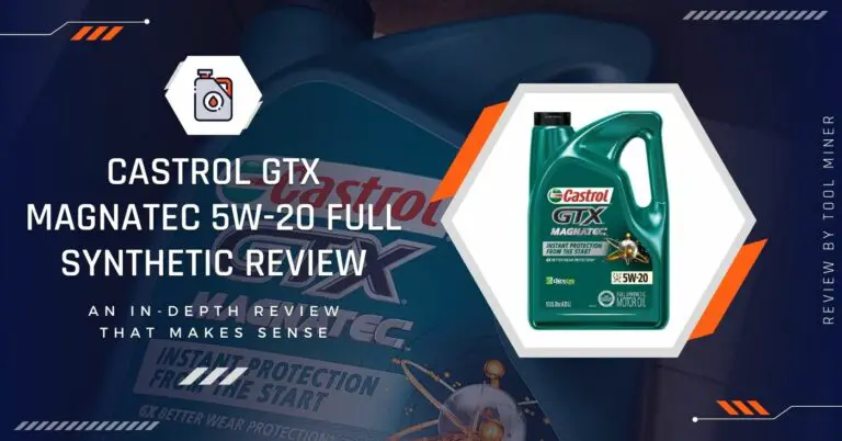 Castrol GTX Magnatec 5W-20 Full Synthetic Review 2024