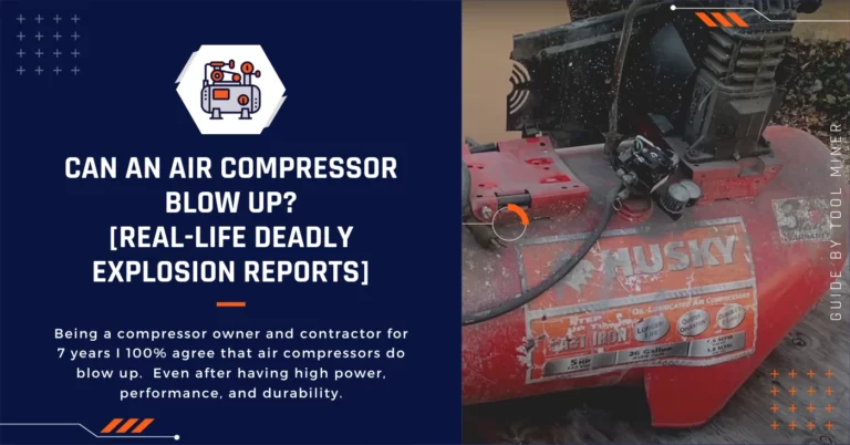Can an Air Compressor Blow Up? [Real-Life Deadly Explosion Reports]